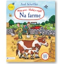 Axel Scheffler Moje prvé hľadaj a nájdi! Na farme