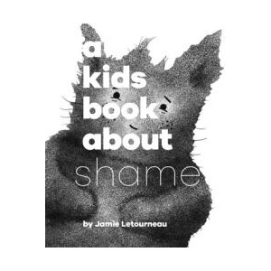A Kids Book about Shame | Letourneau, Jamie (2025)