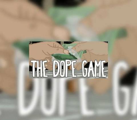 The Dope Game
