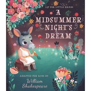Lit for Little Hands: A Midsummer Night's Dream (ISBN: 9781641702393)
