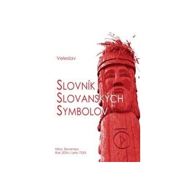 Slovník slovanských symbolov - Miloš Veleslav Zverina