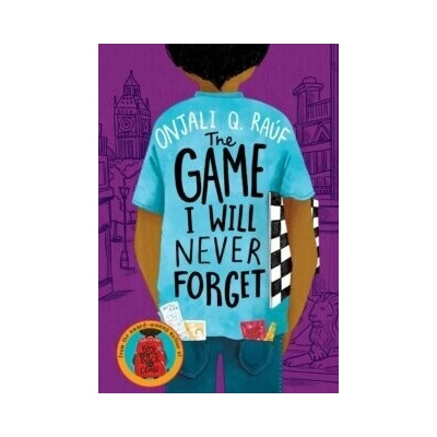 The Game I Will Never Forget - ONJALI Q. RAUF, HACHETTE CHILDREN