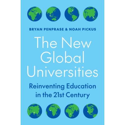 The New Global Universities - Noah Pickus