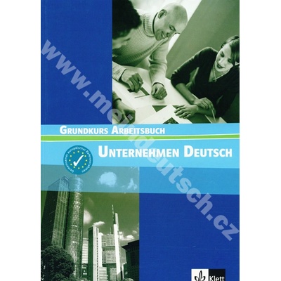 Unternehmen Deutsch Grundkurs pracovný zošit