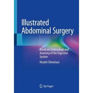 Illustrated Abdominal Surgery | Hisashi Shinohara (ISBN: 9789811517983)