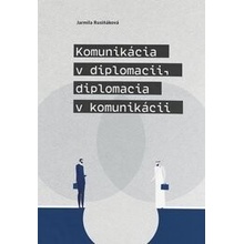 Komunikácia v diplomacii, diplomacia v komunikácii