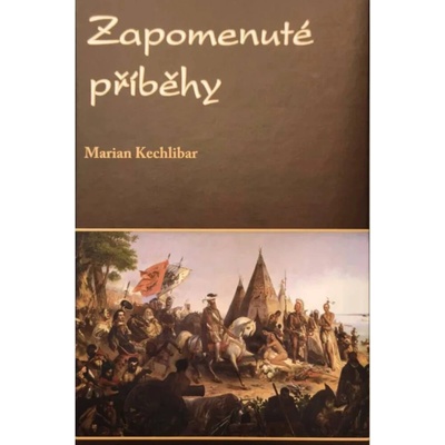 Zapomenuté příběhy - Marian Kechlibar