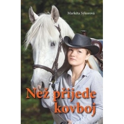 Než přijde kovboj