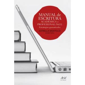 Manual de escritura académica y profesional, vol. I | ESTRELLA MONTOLIO (2014)