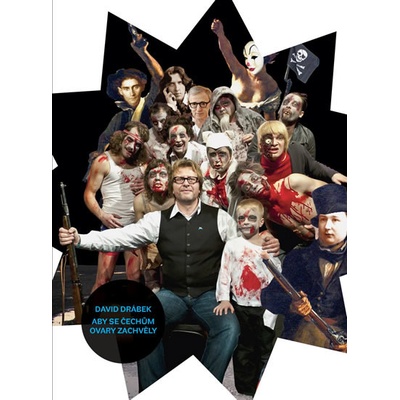Aby se Čechům ovary zachvěly : Hry 2003–2011 - David Drábek