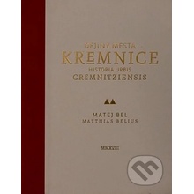 Dejiny mesta Kremnice - Matej Bel