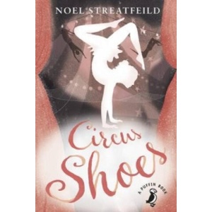 Circus Shoes | Noel Streatfeild (ISBN: 9780141361130)