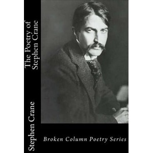 The Poetry of Stephen Crane | Stephen Crane, Carl E Weaver (ISBN: 9781944616076)