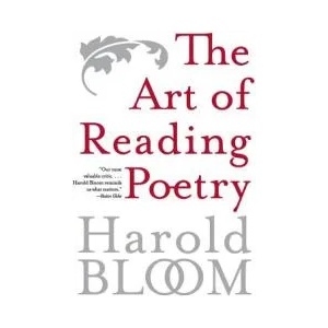Art of Reading Poetry | Harold Bloom (ISBN: 9780060769666)