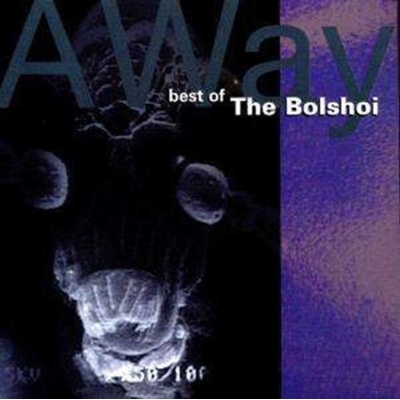 BOLSHOI: AWAY -BEST OF/15TR- CD
