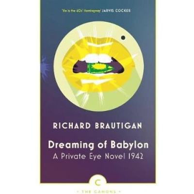 Dreaming of Babylon Brautigan Richard