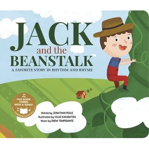 Jack and the Beanstalk: A Favorite Story in Rhythm and Rhyme | Jonathan Peale, Villie Karabatzia (ISBN: 9781515860969)