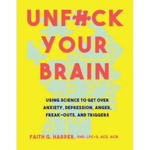 Unfuck Your Brain | Faith Harper (ISBN: 9781621063049)