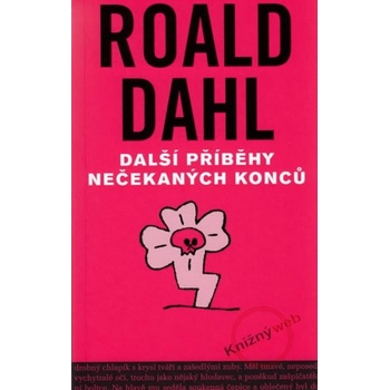 Další příběhy nečekaných konců - Roald Dahl