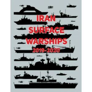 Iran Surface Warships: 2019 - 2020 | Luis Ayala (ISBN: 9781686021947)