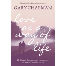 Love As A Way of Life - Chapman Gary