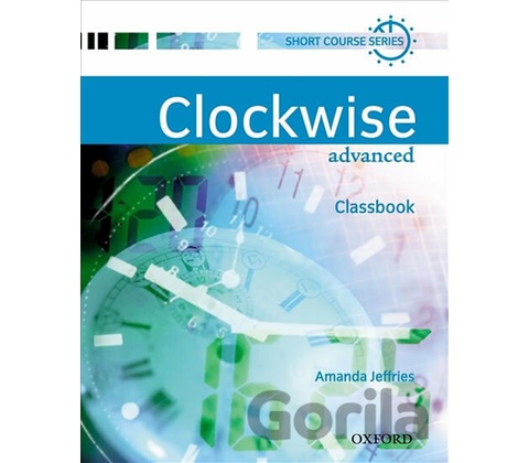 Clockwise Advanced, Classbook - Jeffries, Amanda