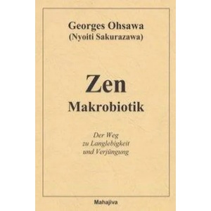 Zen Makrobiotik | Georges Ohsawa, Marie Arnoldi (ISBN: 9783924845377)