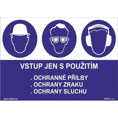 DUKO VSTUP JEN S POUŽITÍM OCHRANNÉ PŘILBY - OCHRANY ZRAKU - OCHRANY SLUCHU Formát: 297 x 210 mm, Materiál: plast 3 mm, samolepící vinylová fólie