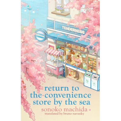 Meet Me at the Convenience Store by the Sea - Sonoko Machida