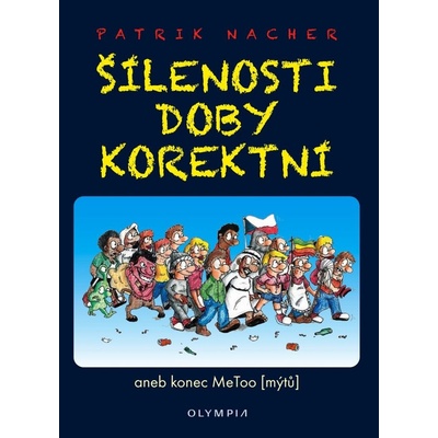Šílenosti doby korektní - Patrik Nacher