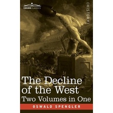 The Decline of the West, Two Volumes in One Spengler OswaldPaperback