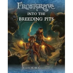 Frostgrave: Into the Breeding Pits | Joseph A McCullough (2016)