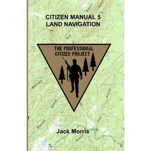 Citizen Manual 5 Land Navigation | Jack Morris (2024)