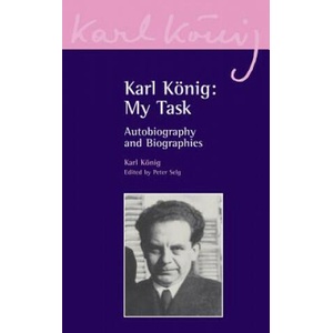 Karl Koenig: My Task | Karl Konig (2008)