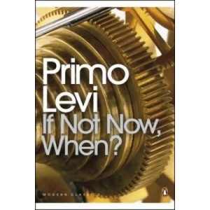 If Not Now, When? | Primo Levi (2000)
