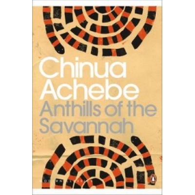 Anthills of the Savannah Penguin Modern Classics - Ch. Achebe