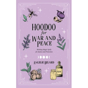 Hoodoo for War and Peace | Angelie Belard (ISBN: 9781737858188)