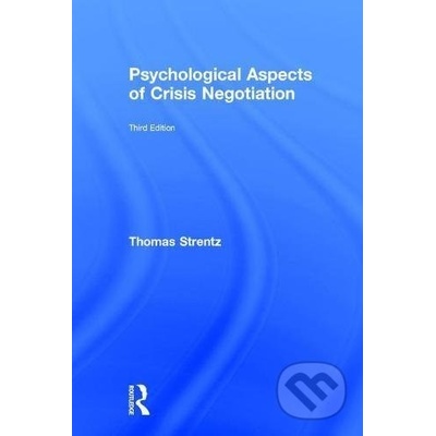 Psychological Aspects of Crisis Negotiation - Thomas Strentz