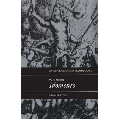 W. A. Mozart: Idomeneo | Julian Rushton