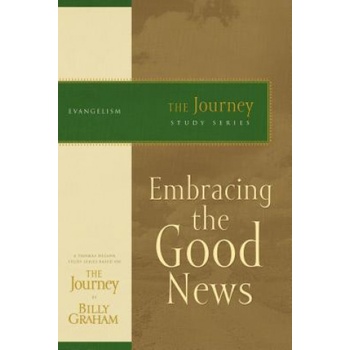 Embracing the Good News | Billy Graham