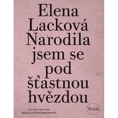 Narodila jsem se pod šťastnou hvězdou