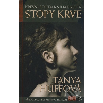 Krevní pouta: Kniha druhá - Tanya Huffová