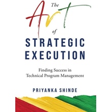 The Art of Strategic Execution