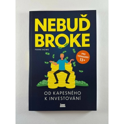 Nebuď broke - Od kapesného k investování
