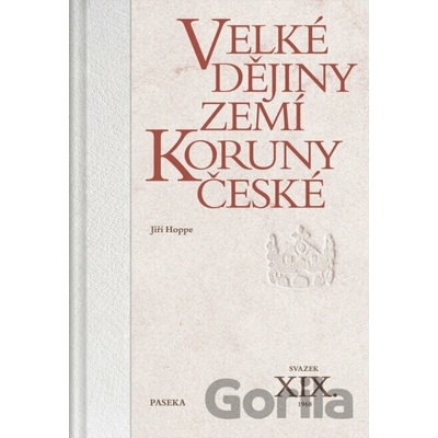 Velké dějiny zemí Koruny české XIX., 1968 - Jiří Hoppe