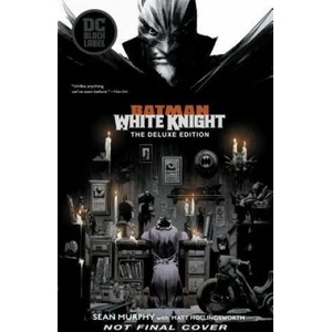 Batman: White Knight Deluxe Edition | Sean Gordon Murphy (ISBN: 9781779500649)