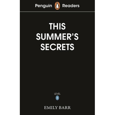 Penguin Readers Level 5: This Summer's Secrets (ELT Graded Reader) - Emily Barr, Penguin Random House Children's UK