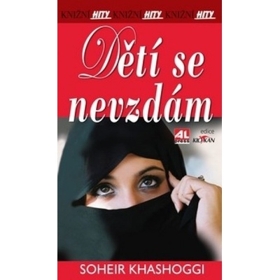 Dětí se nevzdám - Soheir Khashoggi