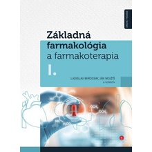 Základná farmakológia a farmakoterapia I. + II. kolekcia - Ladislav Mirossay, Ján Mojžiš a kolektív