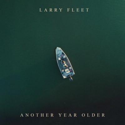 Larry Fleet - Another Year Older (Green Marble Coloured) LP